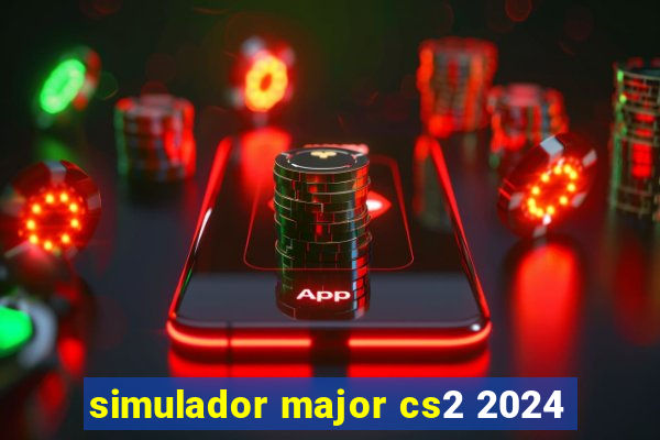 simulador major cs2 2024